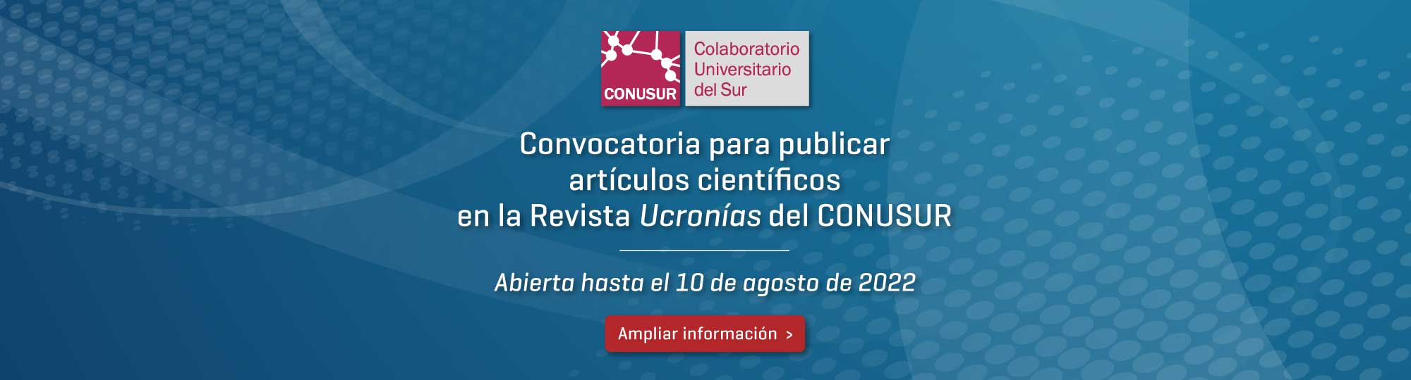 Convocatoria para publicar artículos científicos en la Revista Ucronías del CONUSUR - Abierta hasta el 10 de agosto de 2022